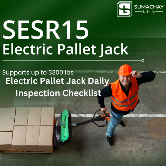 Electric Pallet Jack Daily Inspection Checklist: Ensuring Safety and Efficiency